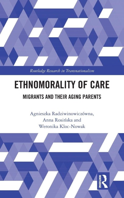 Ethnomorality of Care - Agnieszka Radziwinowiczówna, Anna Rosi¿ska, Weronika Kloc-Nowak