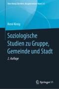 Cover-Bild zum Titel 'Soziologische Studien zu Gruppe, Gemeinde und Stadt' von 'René König'