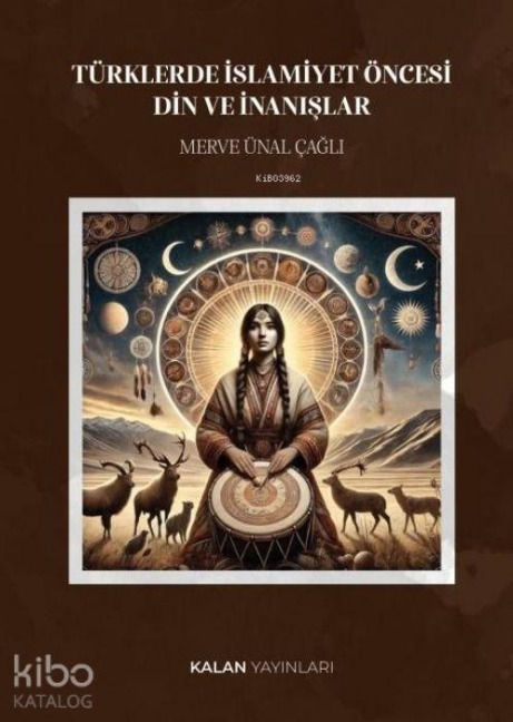Türklerde Islamiyet Öncesi Din ve Inanislar - Merve Ünal cagli