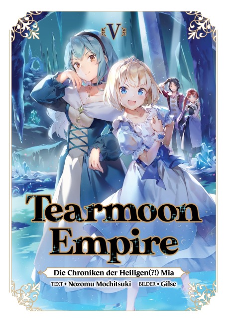 Tearmoon Empire: Die Chroniken der Heiligen(?!) Mia (Light Novel): Band 5 - Nozomu Mochitsuki