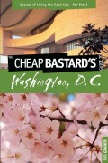 Cover-Bild zum Titel 'Cheap Bastard's(TM) Guide to Washington, D.C.' von 'Rob Grader'