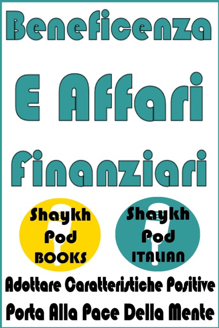 Beneficenza E Affari Finanziari - ShaykhPod Italian