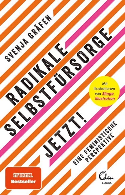 Radikale Selbstfürsorge. Jetzt! - Svenja Gräfen