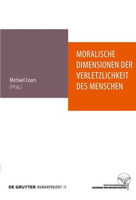 Moralische Dimensionen der Verletzlichkeit des Menschen - 