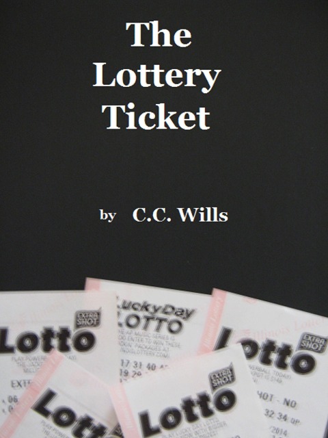 The Lottery Ticket - C. C. Wills