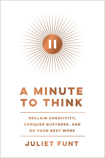 A Minute to Think - Juliet Funt
