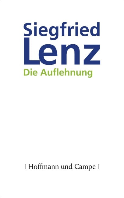 Die Auflehnung - Siegfried Lenz