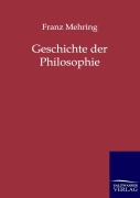 Cover-Bild zum Titel 'Geschichte der Philosophie' von 'Franz Mehring'