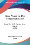 Cover-Bild zum Titel 'Sinne-Vonck Op Den Hollandtschen Turf' von 'Adriaen Pietersz Van De Venne'