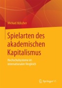 Cover-Bild zum Titel 'Spielarten des akademischen Kapitalismus' von 'Michael Hölscher'