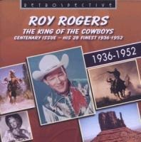The King Of The Cowboys - Roy Rogers