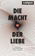Cover-Bild zum Titel 'Die Macht der Liebe' von 'Barbara L. Fredrickson'