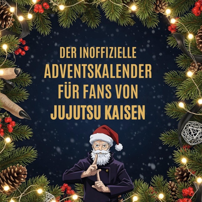 Der inoffizielle Adventskalender für Fans von Jujutsu Kaisen - Laura Neumann