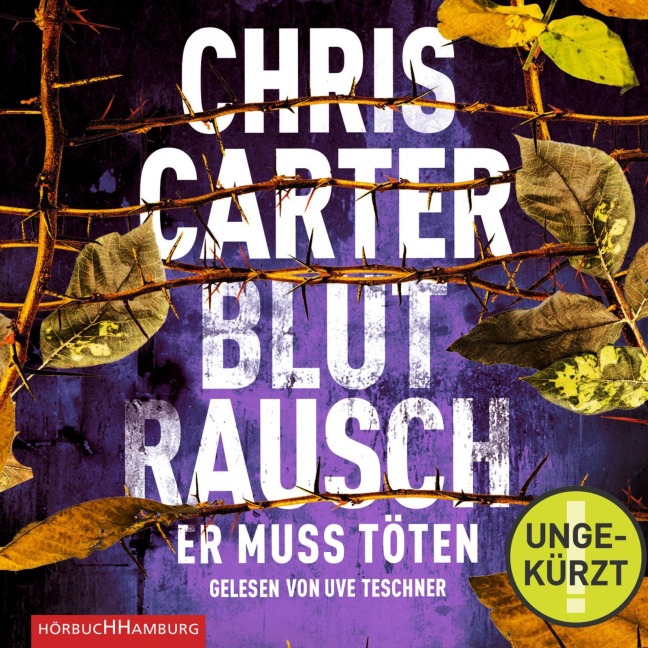 Blutrausch ¿ Er muss töten (Ein Hunter-und-Garcia-Thriller 9) - Chris Carter
