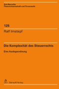 Cover-Bild zum Titel 'Die Komplexität des Steuerrechts' von 'Ralf Imstepf'