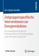 Cover-Bild zum Titel 'Zielgruppenspezifische Interventionen zur Energiereduktion' von 'Iris-Lahaar Joschko'