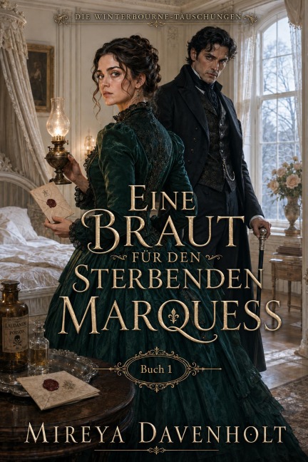 Eine Braut für den sterbenden Marquess - Mireya Davenholt