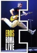 Eros Roma Live - Eros Ramazzotti