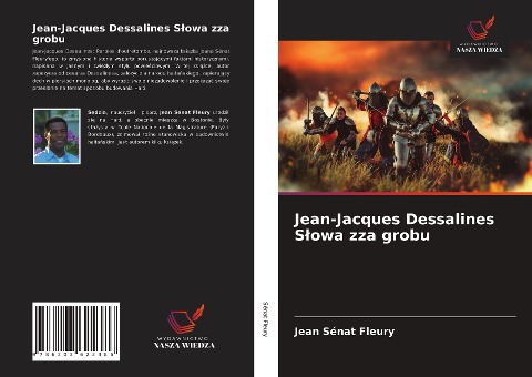 Jean-Jacques Dessalines S¿owa zza grobu - Jean Sénat Fleury