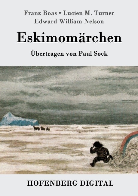 Eskimomärchen - Franz Boas, Lucien M. Turner, Edward William Nelson