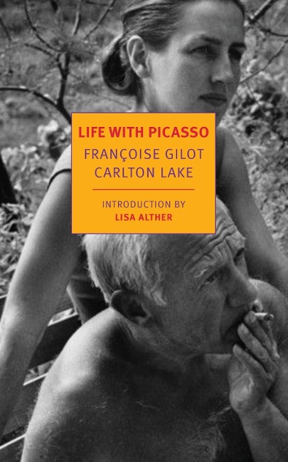Life with Picasso - Françoise Gilot, Carlton Lake