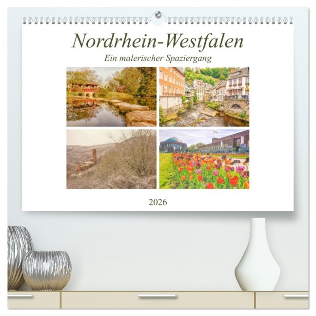 Nordrhein-Westfalen - Ein malerischer Spaziergang (hochwertiger Premium Wandkalender 2026 DIN A2 quer), Kunstdruck in Hochglanz - Bettina Hackstein