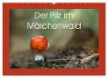 Der Pilz im Märchenwald (Wandkalender 2024 DIN A2 quer), CALVENDO Monatskalender - Flori Flori0