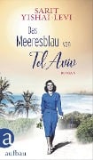 Das Meeresblau von Tel Aviv - Sarit Yishai-Levi