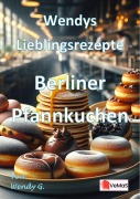 Cover-Bild zum Titel 'Wendys Lieblingsrezepte - Berliner Pfannkuchen' von 'Wendy G.'