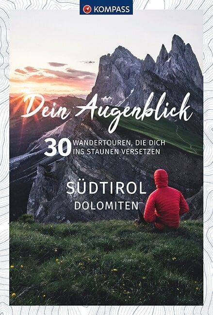 KOMPASS Dein Augenblick Südtirol , Dolomiten