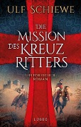 Cover-Bild zum Titel 'Die Mission des Kreuzritters' von 'Ulf Schiewe'