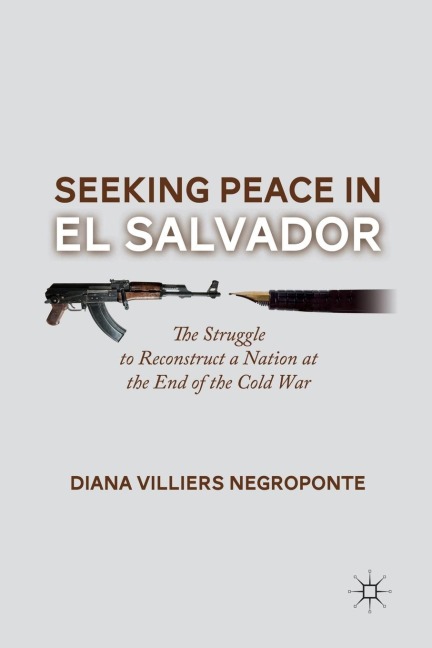 Seeking Peace in El Salvador - D. Negroponte