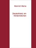 Cover-Bild zum Titel 'Deutschland, ein Wintermärchen' von 'Heinrich Heine'