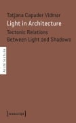 Cover-Bild zum Titel 'Light in Architecture' von 'Tatjana Capuder Vidmar'