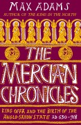 Cover-Bild zum Titel 'The Mercian Chronicles' von 'Max Adams'