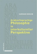 Cover-Bild zum Titel 'Arabischsprachige Philosophie in interkultureller Perspektive' von 'Sarhan Dhouib'
