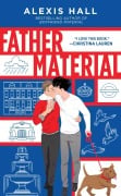Cover-Bild zum Titel 'Father Material' von 'Alexis Hall'