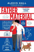 Cover-Bild zum Titel 'Father Material' von 'Alexis Hall'