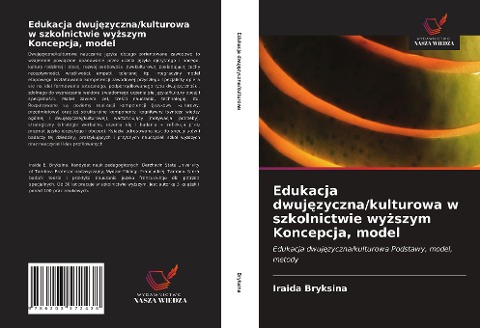 Edukacja dwuj¿zyczna/kulturowa w szkolnictwie wy¿szym Koncepcja, model - Iraida Bryksina