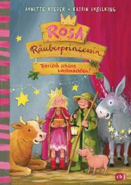 Rosa Räuberprinzessin - Tierisch schöne Weihnachten! - Annette Roeder