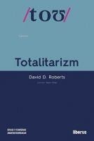 Totalitarizm - David D. Roberts