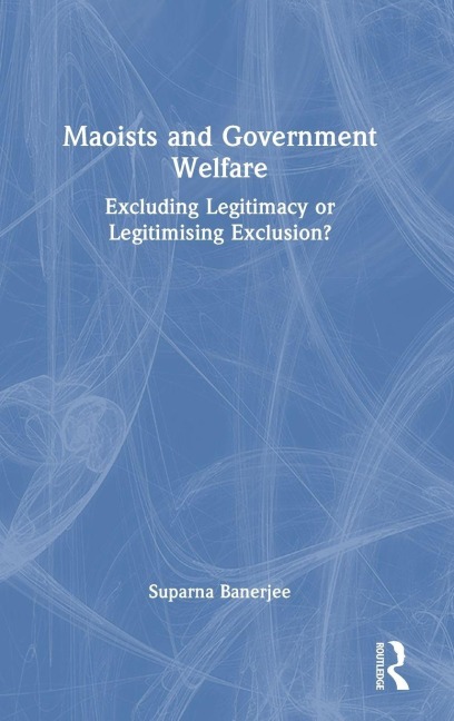 Maoists and Government Welfare - Suparna Banerjee