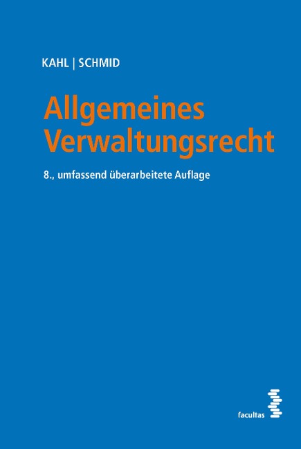 Allgemeines Verwaltungsrecht - Arno Kahl, Sebastian Schmid