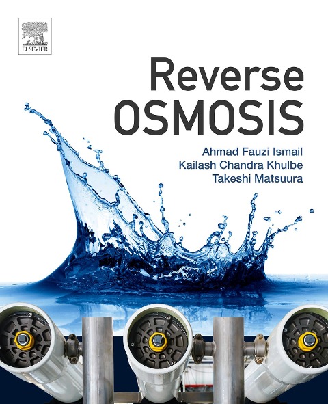 Reverse Osmosis - Fauzi Ismail, Takeshi Matsuura, Kailash Chandra Khulbe