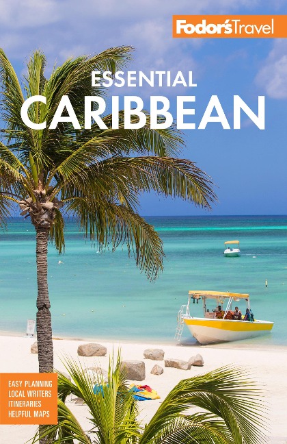Fodor's Essential Caribbean - Fodor'S Travel Guides