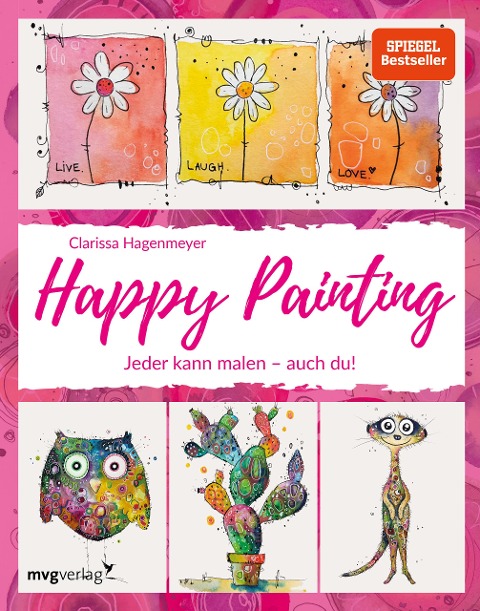 Happy Painting: Das Grundlagenbuch - Clarissa Hagenmeyer