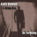 Be Forgiving - Andy Robson & Urban Fox