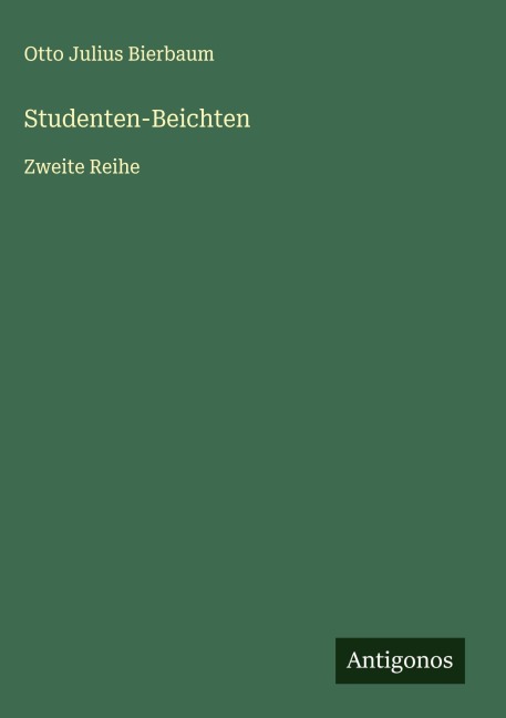 Studenten-Beichten - Otto Julius Bierbaum