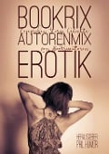 Cover-Bild zum Titel 'BookRix Autoren-Mix Erotik II' von 'Phil Humor'