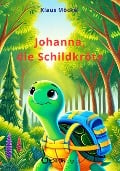 Cover-Bild zum Titel 'Johanna, die Schildkröte' von 'Klaus Möckel'